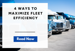 4 Ways to Maximize Fleet Efficiency