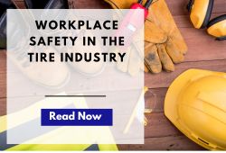 Workplace Safety in the Tire Retail and Repair Industry